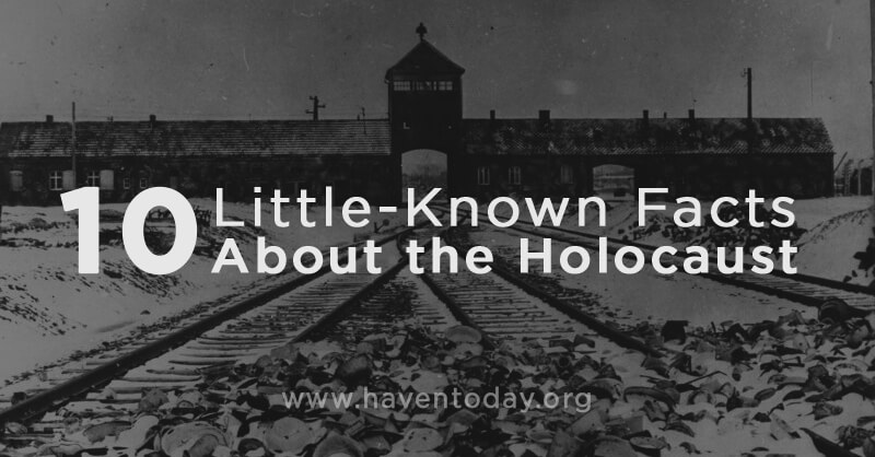 10 Little-known Facts About the Holocaust