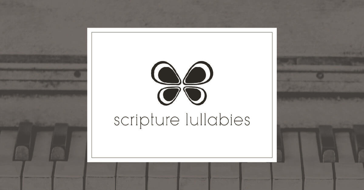 The Story Behind Scripture Lullabies